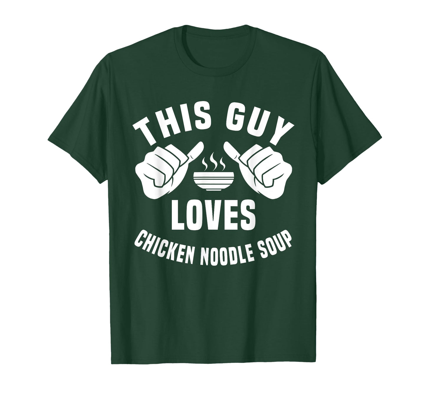 This Guy Loves Chicken Noodle Soup - Funny Asian Food Outfit T-Shirt