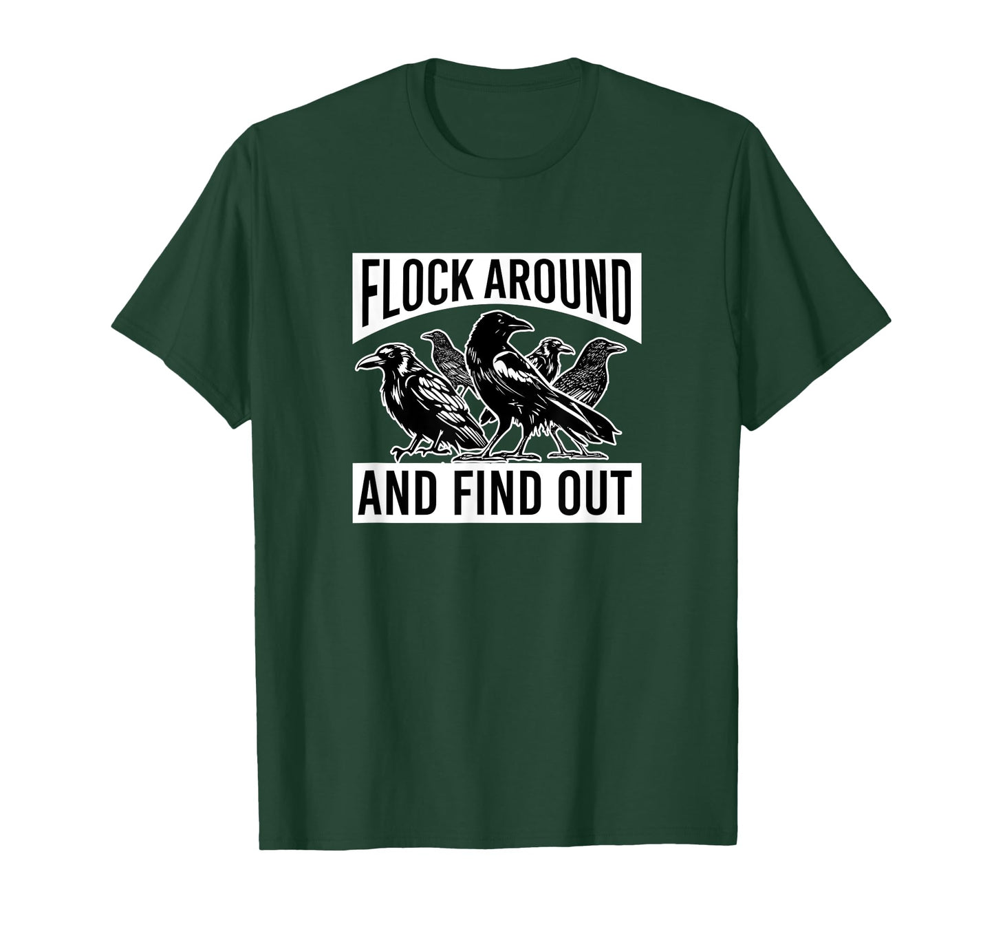 Raven Graphic Flock Around and Find Out T-Shirt