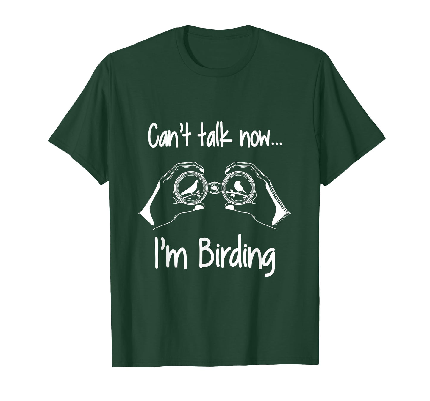 Funny Can't Talk Now I'm Birding T-Shirt Bird Watching Tee T-Shirt