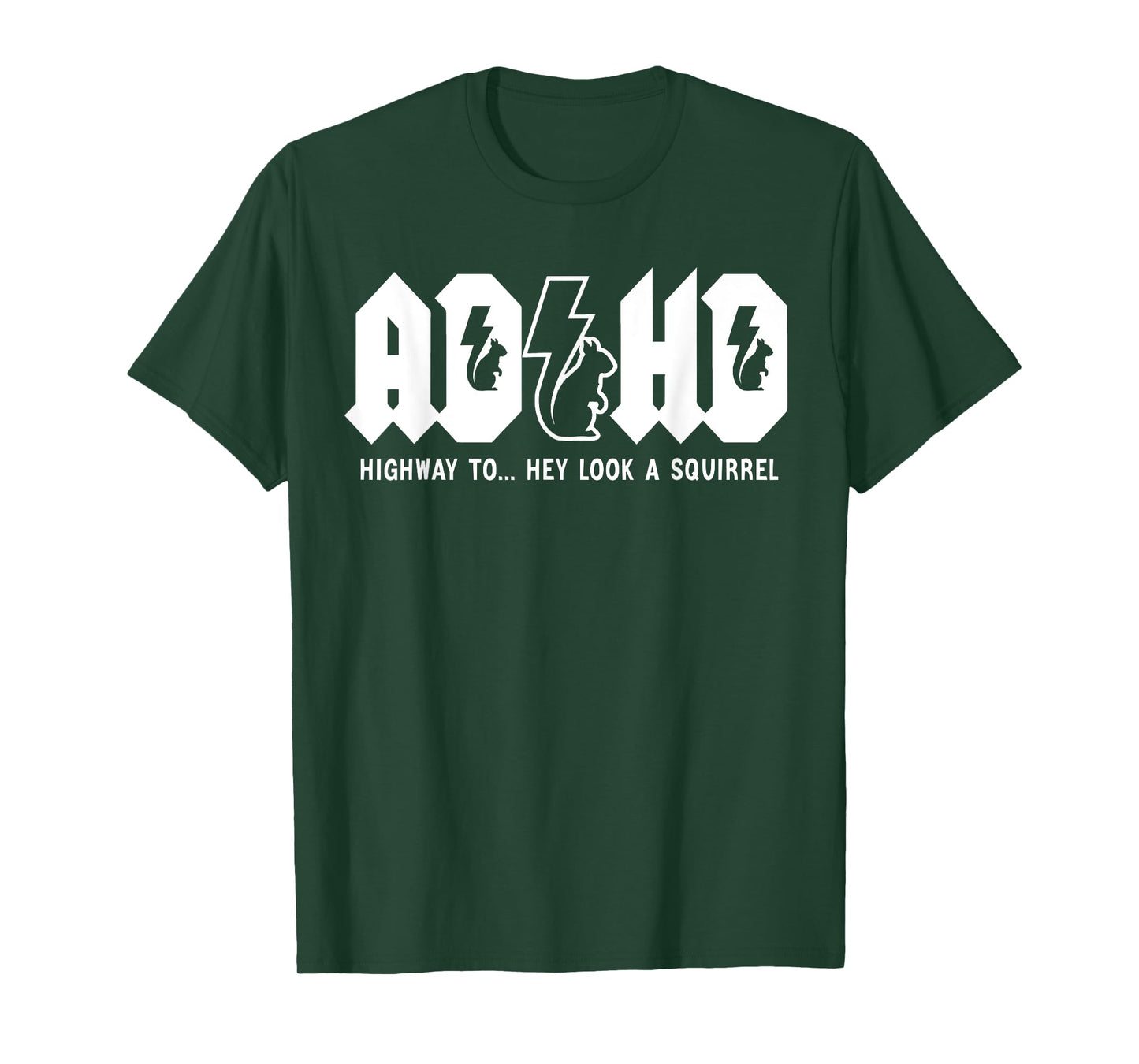 ADHD Highway To... Hey Look, A Squirrel. ADHD is awesome T-Shirt