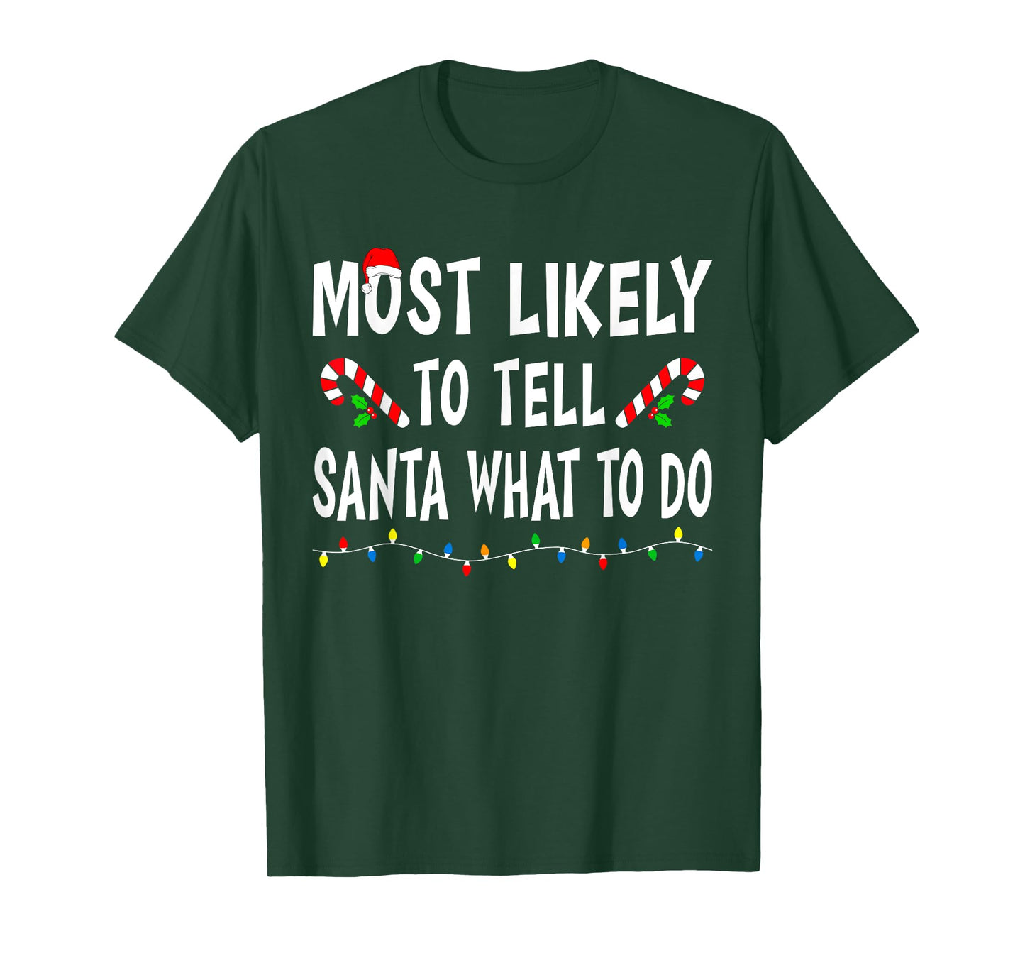 Most Likely To Tell Santa What To Do Funny Family Christmas T-Shirt