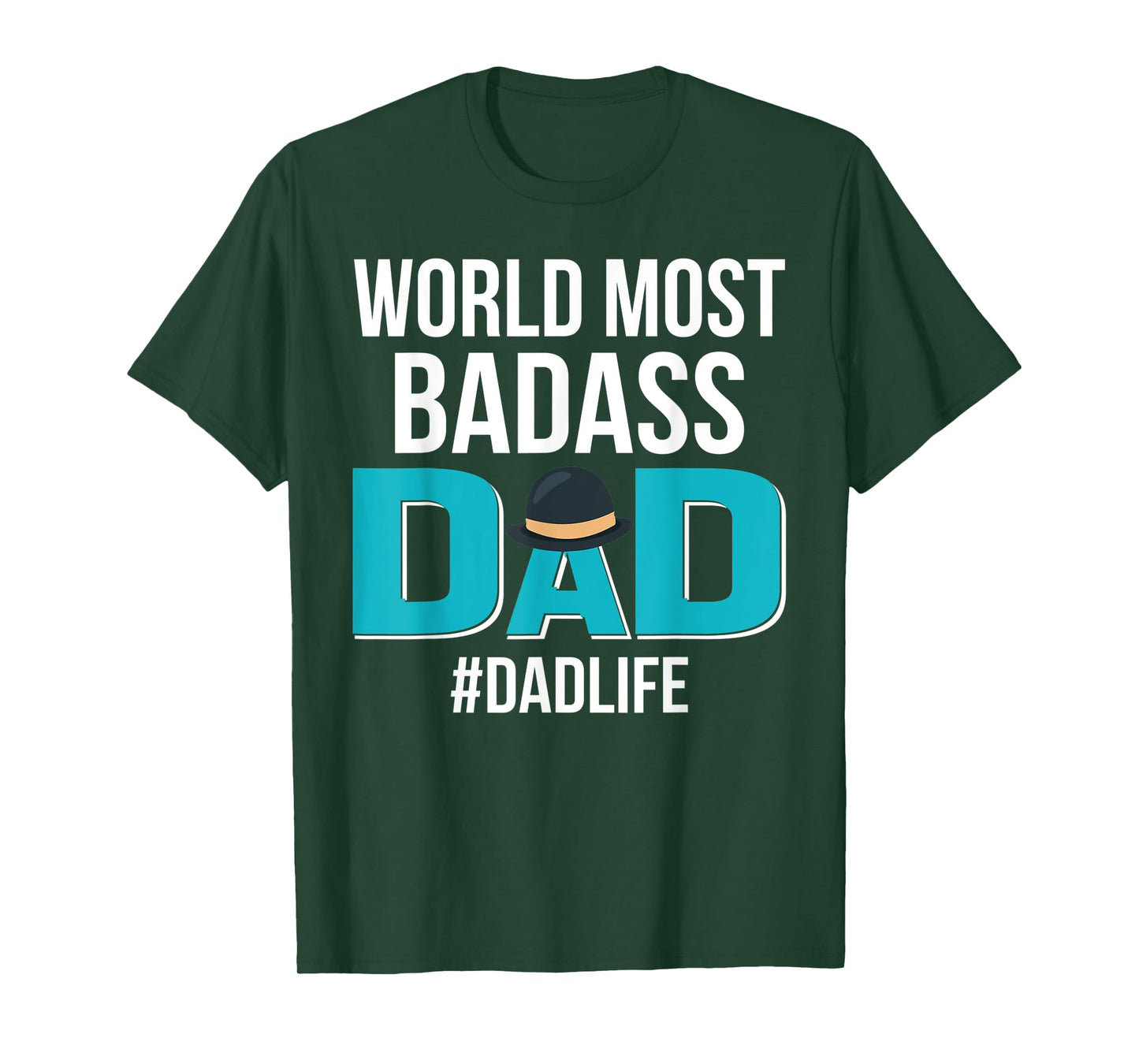 World Most Bad-Ass Dad Funny Father's Day Gift T-Shirt
