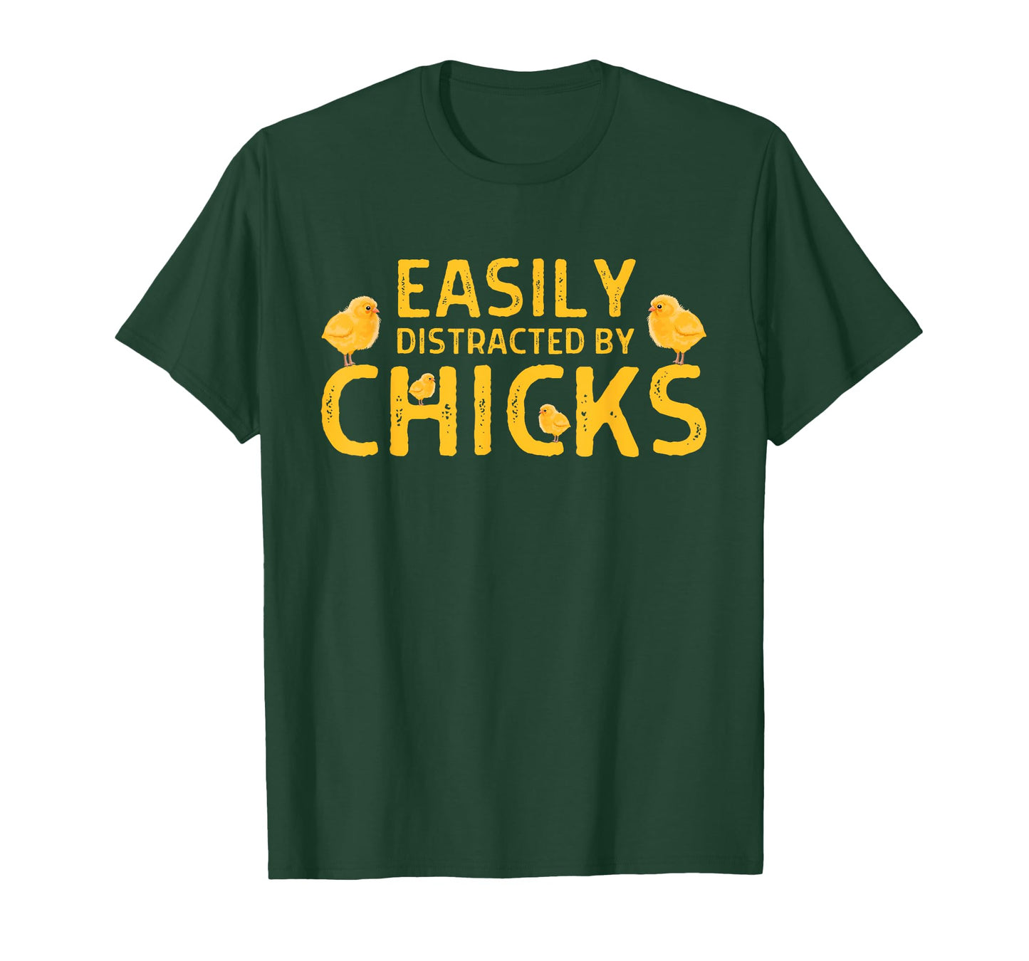 Easily Distracted by Chicks, Funny Chicken Farmer Baby Chick T-Shirt