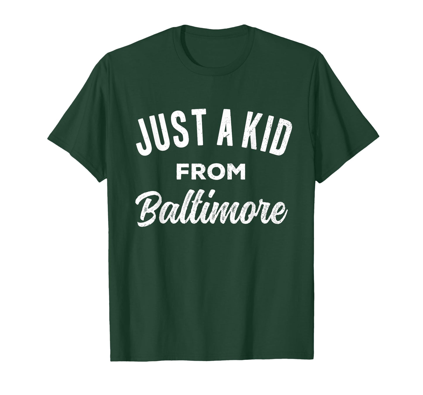 Just A Kid From Baltimore Love Hometown Baltimore Maryland T-Shirt