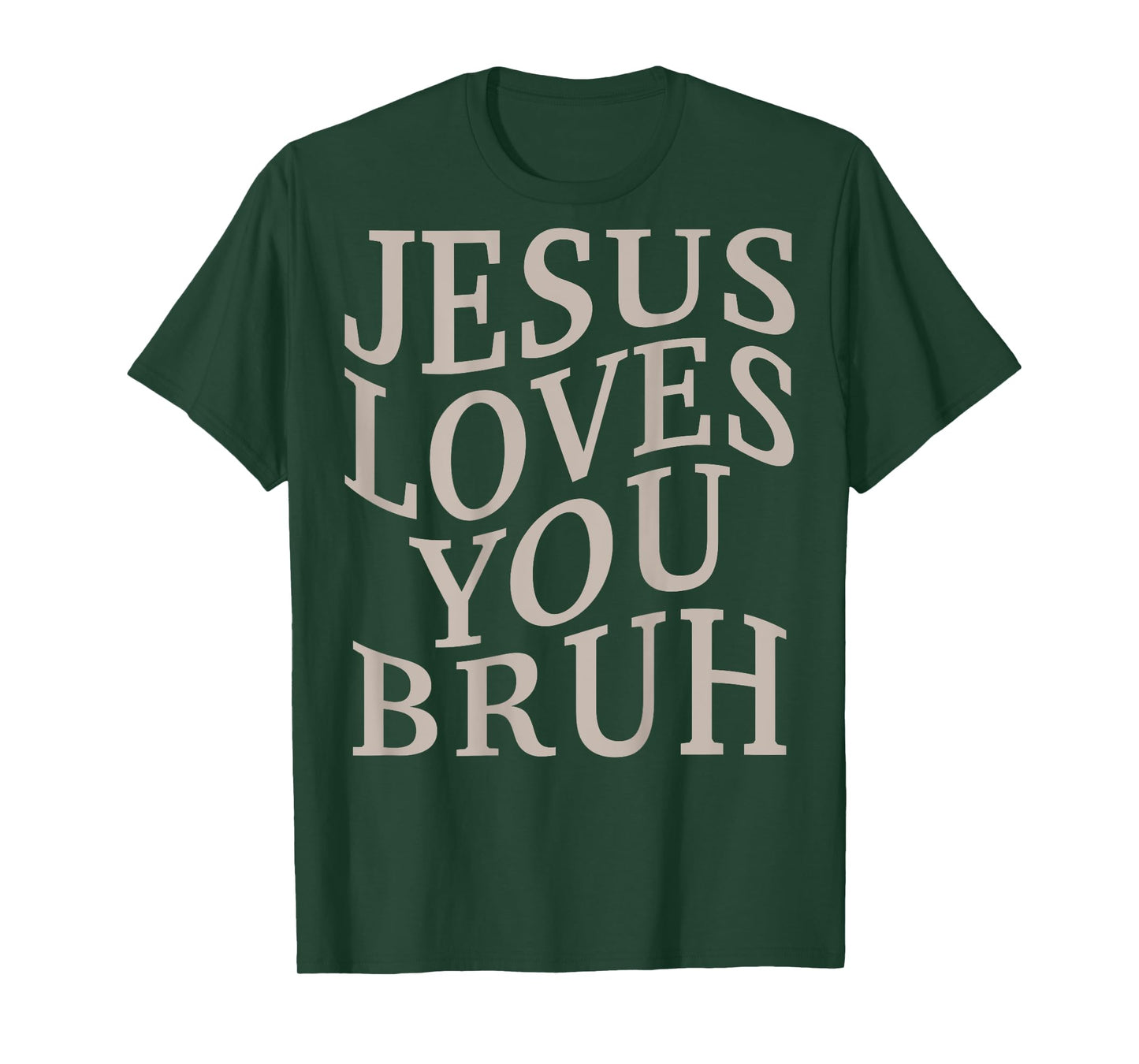 Men Jesus Loves You Bruh Christian Teen Girl Women Christ T-Shirt