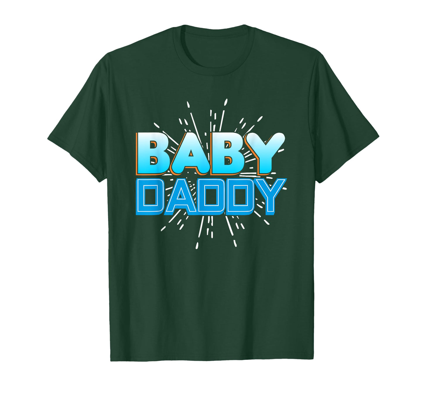 Funny Baby Daddy T Shirt for Men - Funny Father's Day Gift T-Shirt