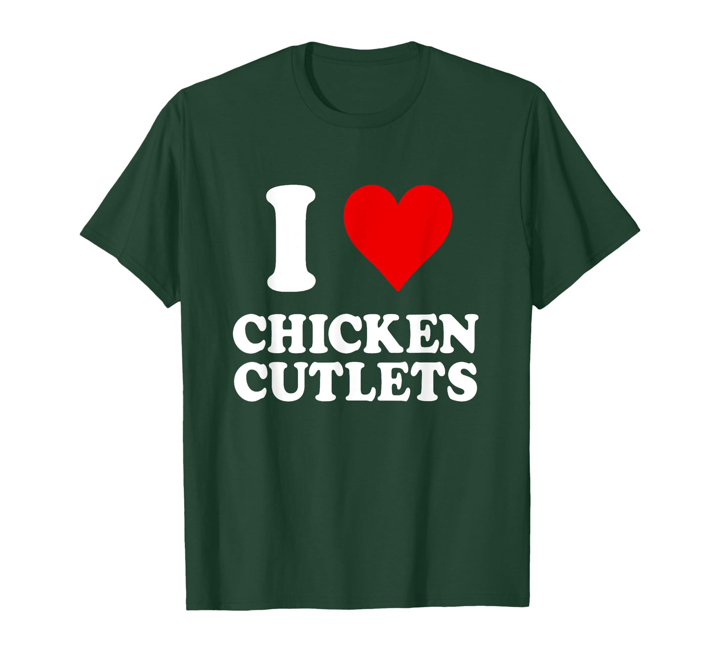 I Love Chicken Cutlets Italian Culinary Arts Favorite Recipe T-Shirt