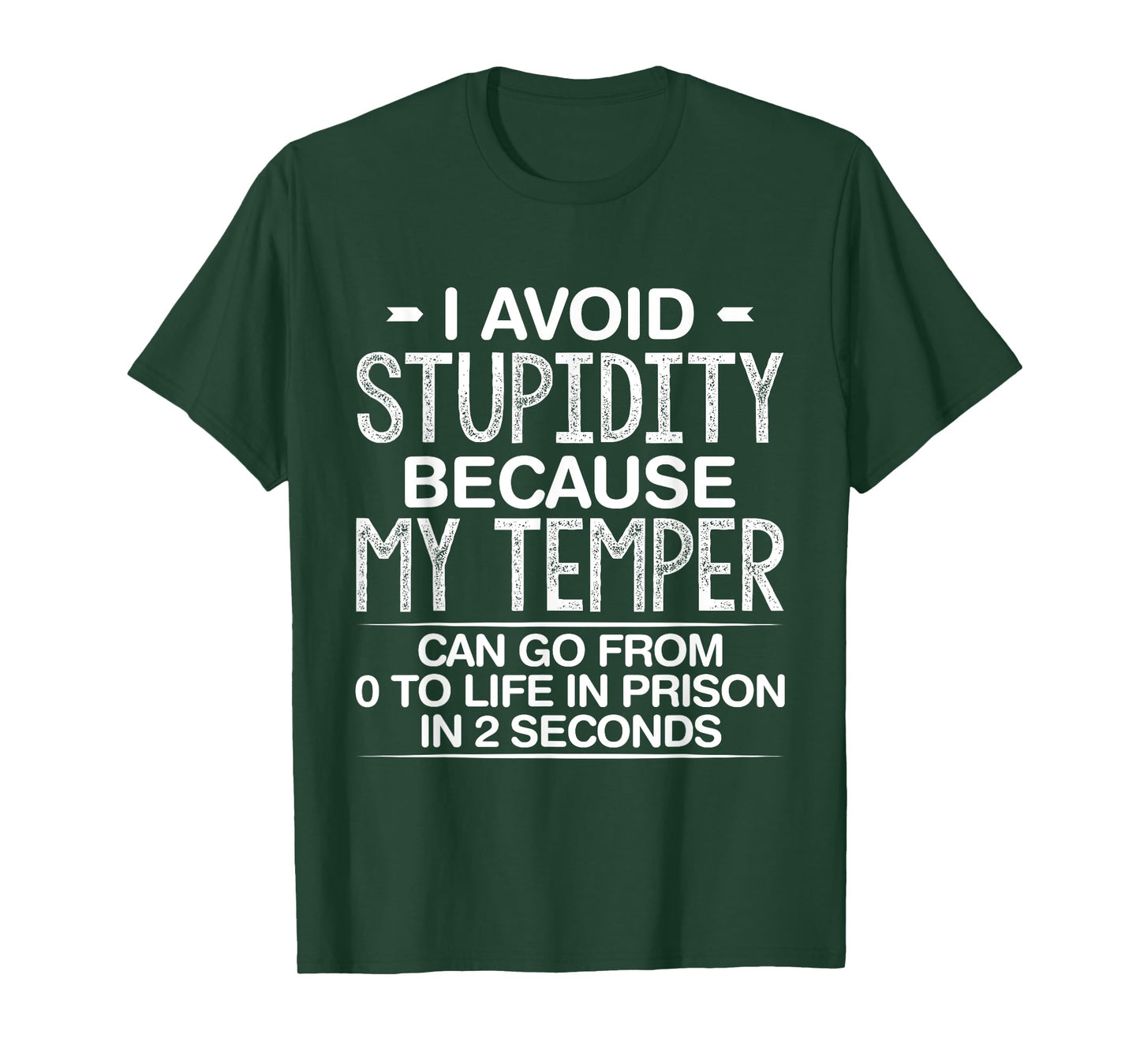 I Avoid Stupidity Because My Temper Can Go From Zero To Life T-Shirt