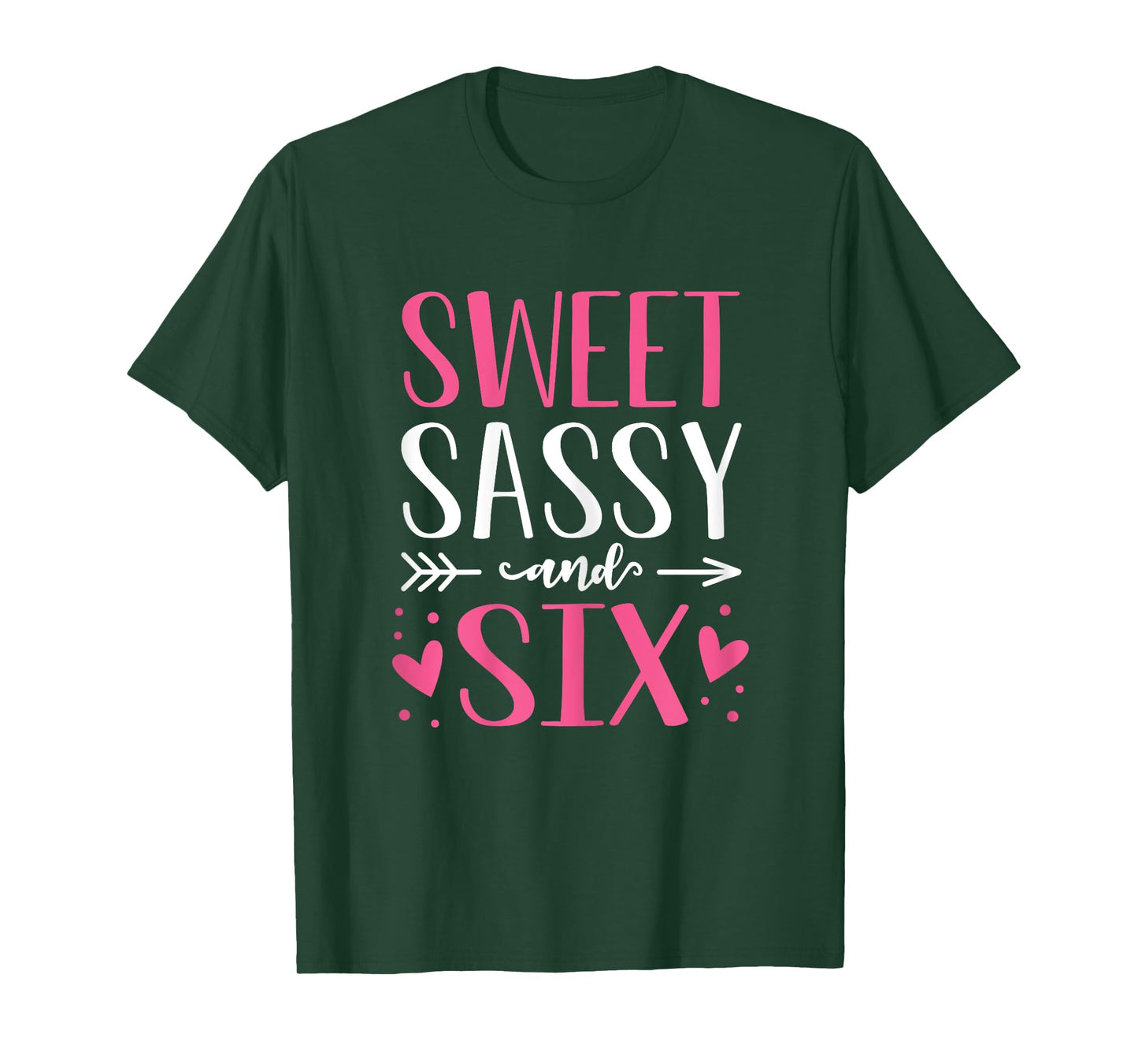 Hearts Sweet Sassy and Six 6 Years Old 6th Birthday Girls T-Shirt