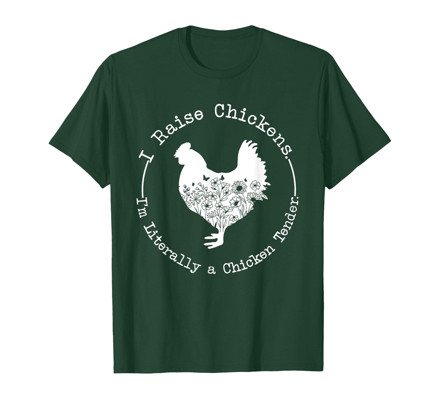 I Raise Chickens Im Literally a Chicken Tender Chickens T-Shirt