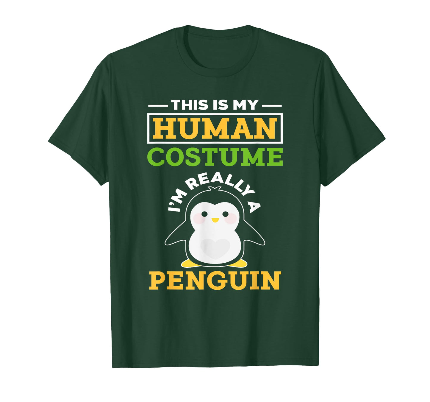 This Is My Human Costume I'm Really A Penguin - Cute Animal T-Shirt