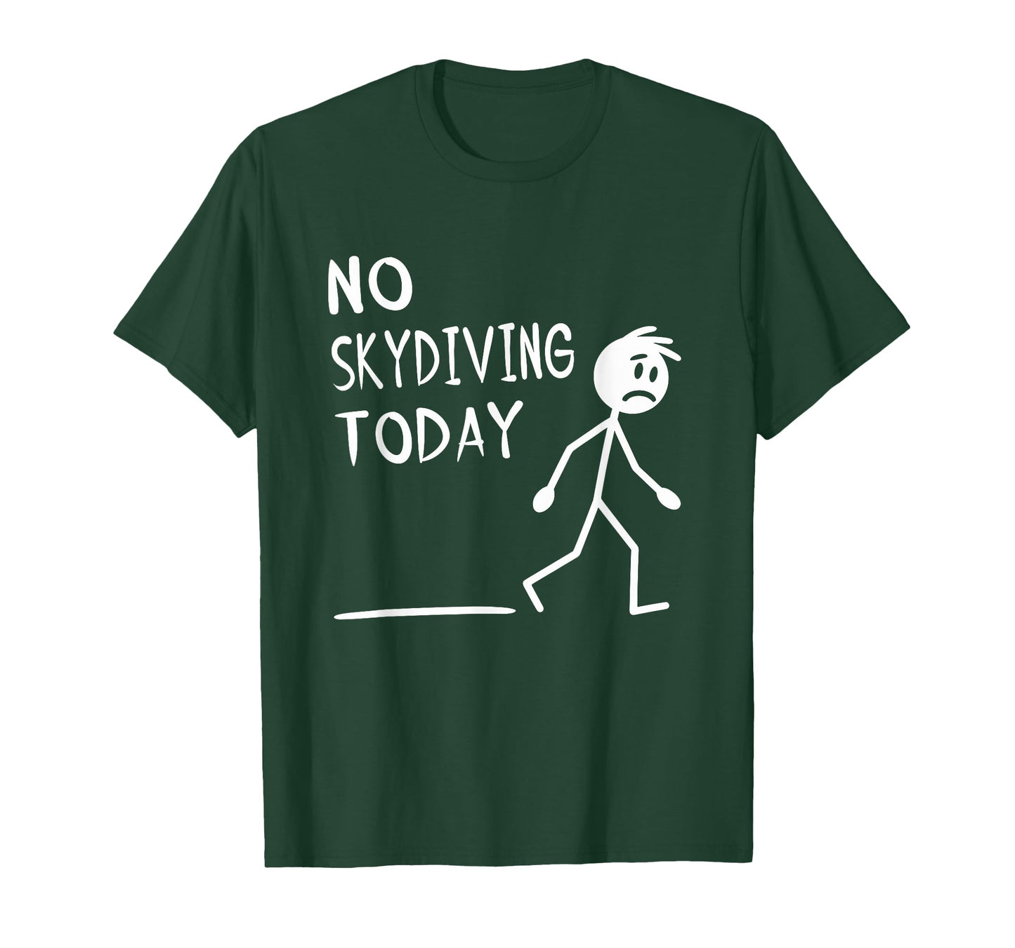Sad Stick Man No Skydiving Today Fathers Day T-Shirt