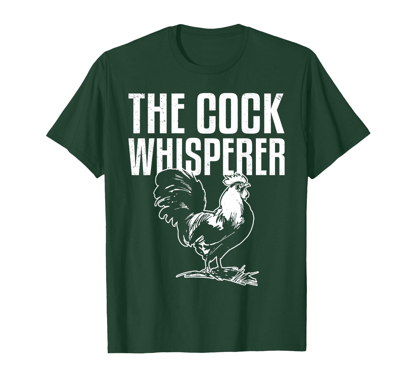 Cock Whisperer Animal Funny Adult Joke Chicken Hen Lover T-Shirt