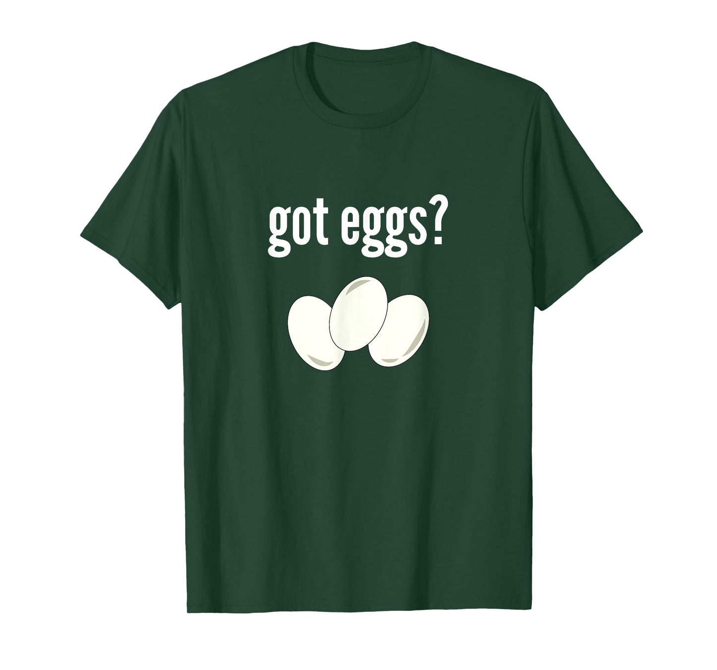 Got Eggs Funny Egg Lover Humor Got Eggs T-Shirt