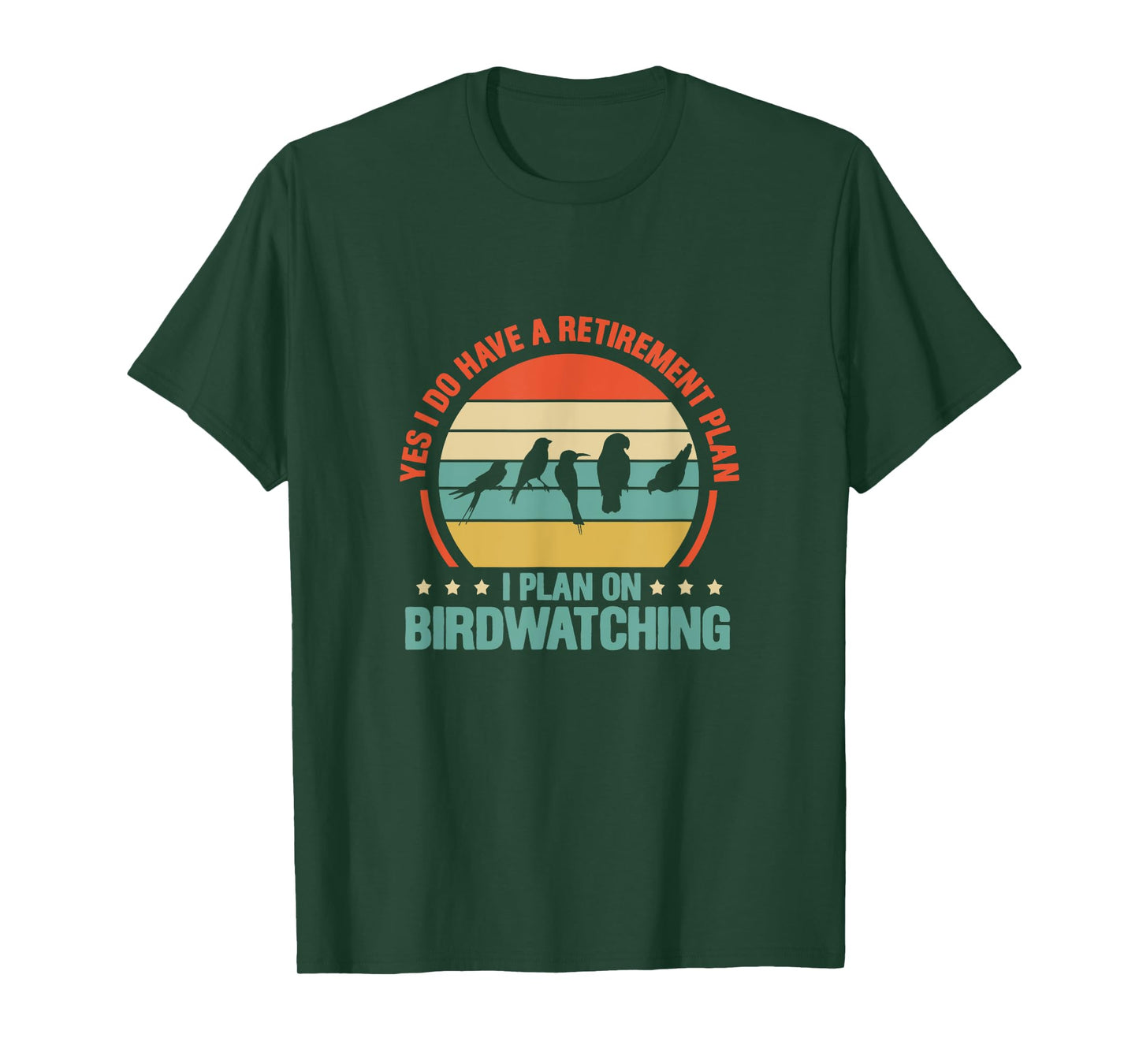 Bird Watching Yes I Do Have A Retirement Plan Retro T-Shirt