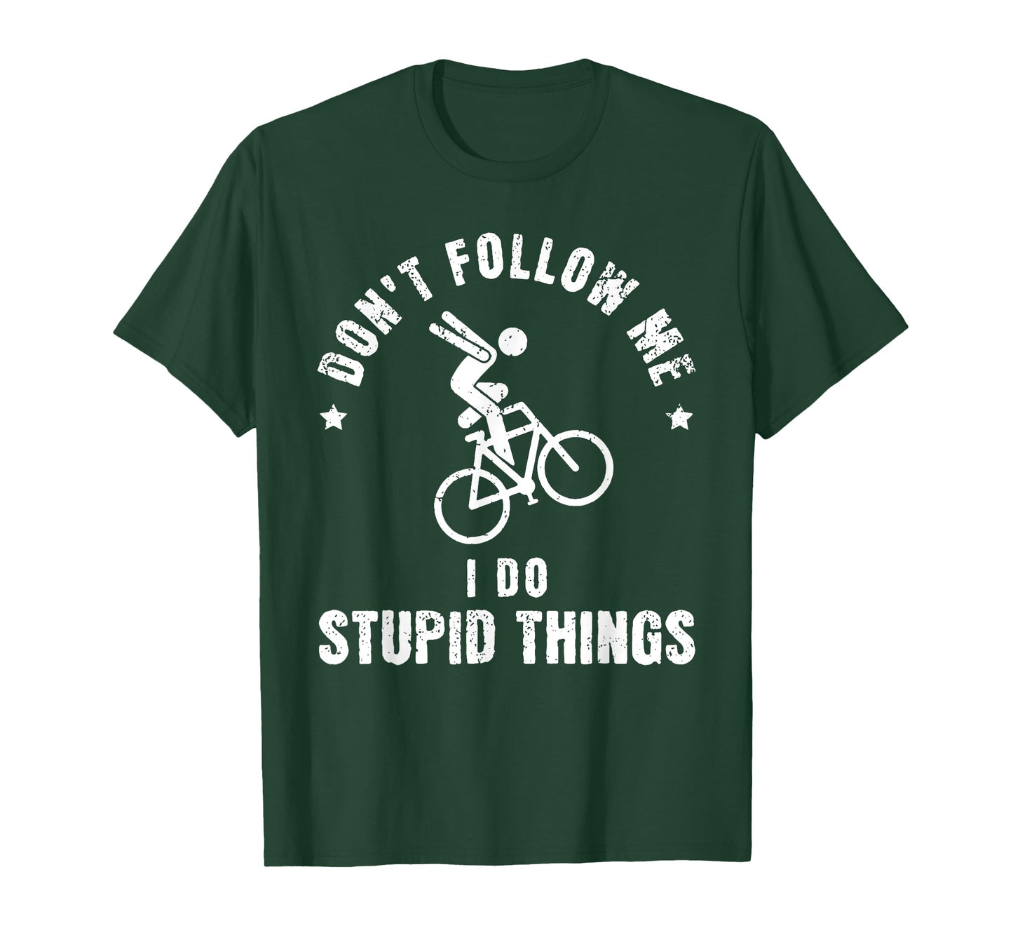 Don't Follow Me I Do Stupid Things Funny Bicycle BMX T-Shirt