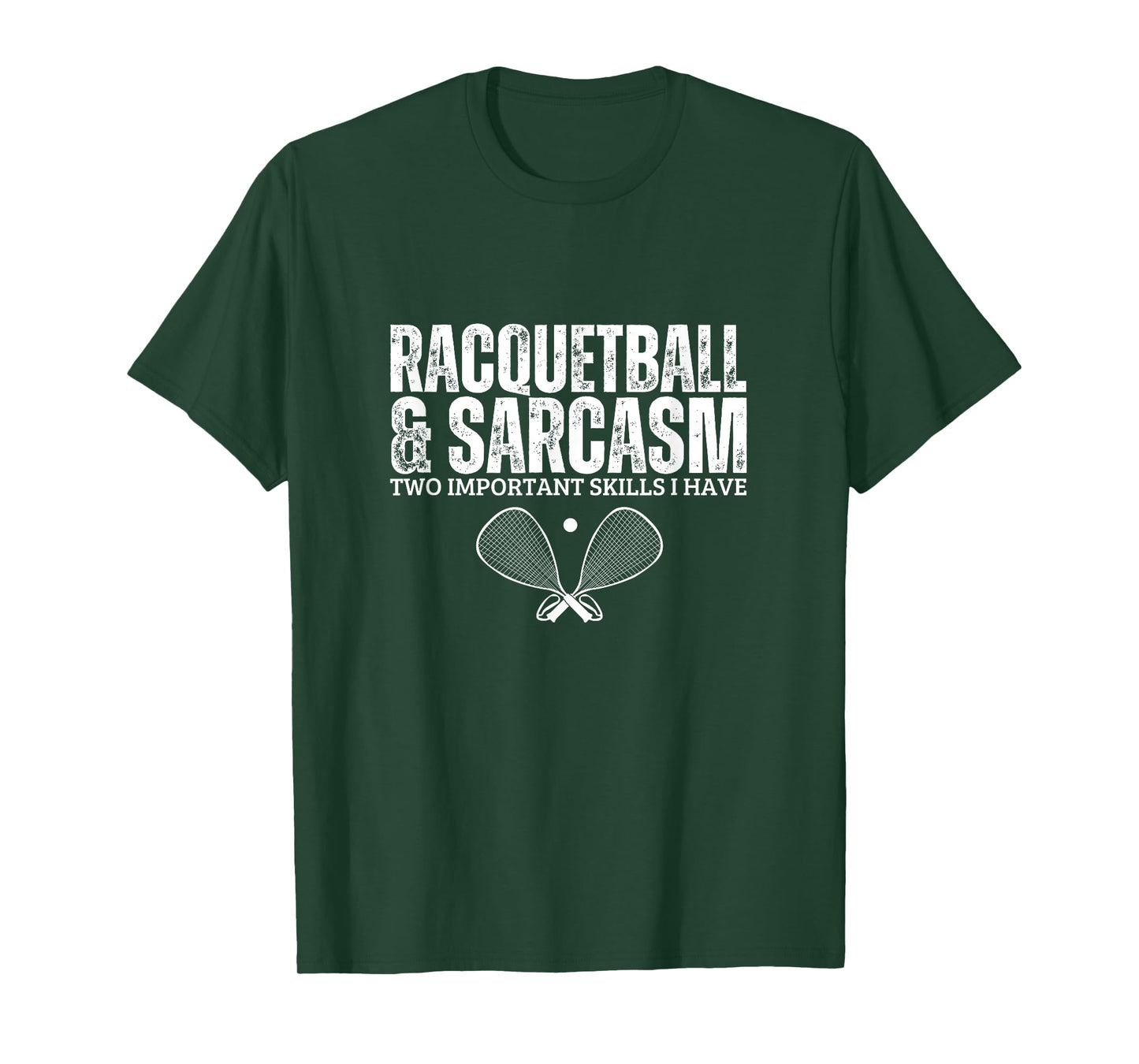 Racquetball and Sarcasm Funny Racquetball Player T-Shirt