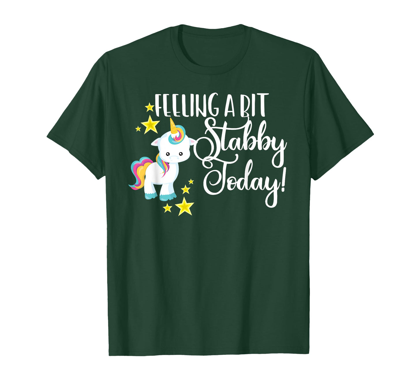 Funny Feeling A Bit Stabby Today Unicorn Cute Bad Day Mood T-Shirt
