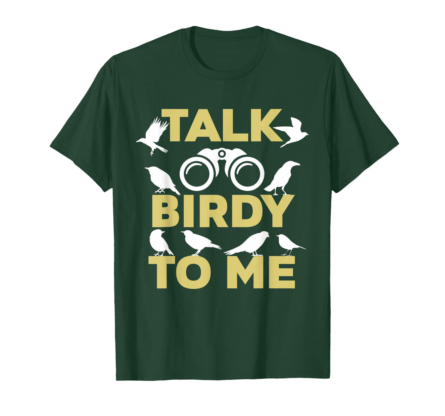 Talk Birdy To Me Funny Birding T-Shirt For Birdwatchers T-Shirt