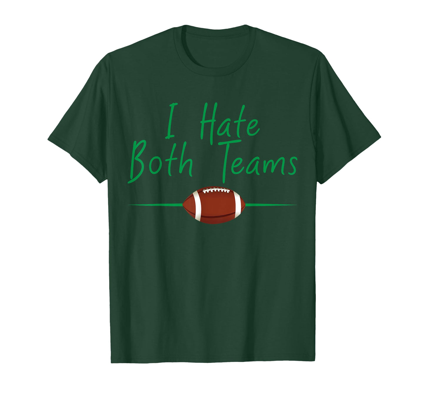 I Hate Both Teams T-shirt Funny Football Tee T-Shirt
