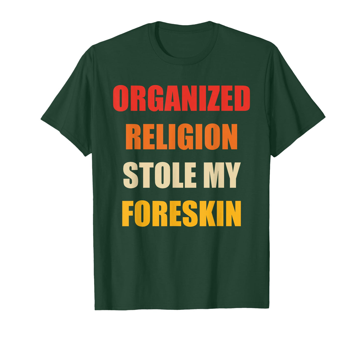 Organized Religion Stole My Foreskin Retro Vintage T-Shirt