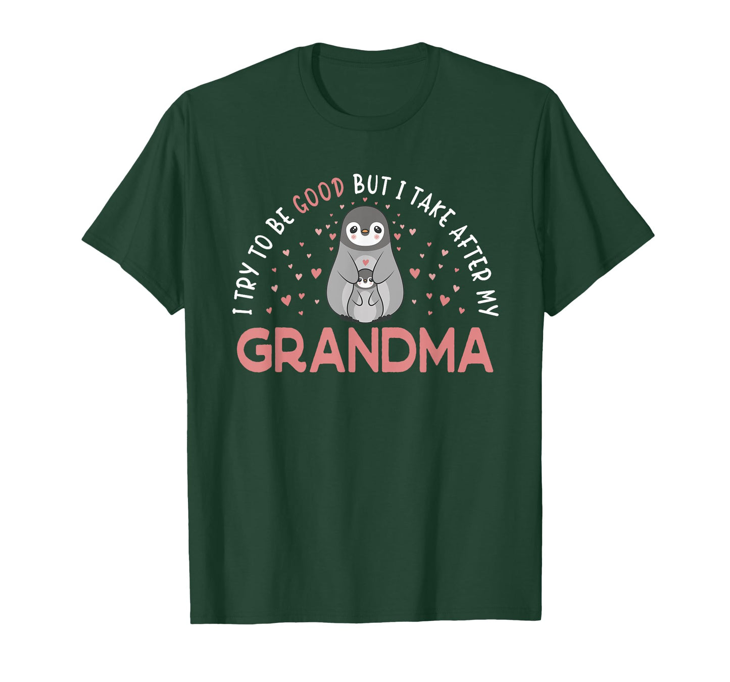 I Try To Be Good But I Take After My Grandma Penguin T-Shirt