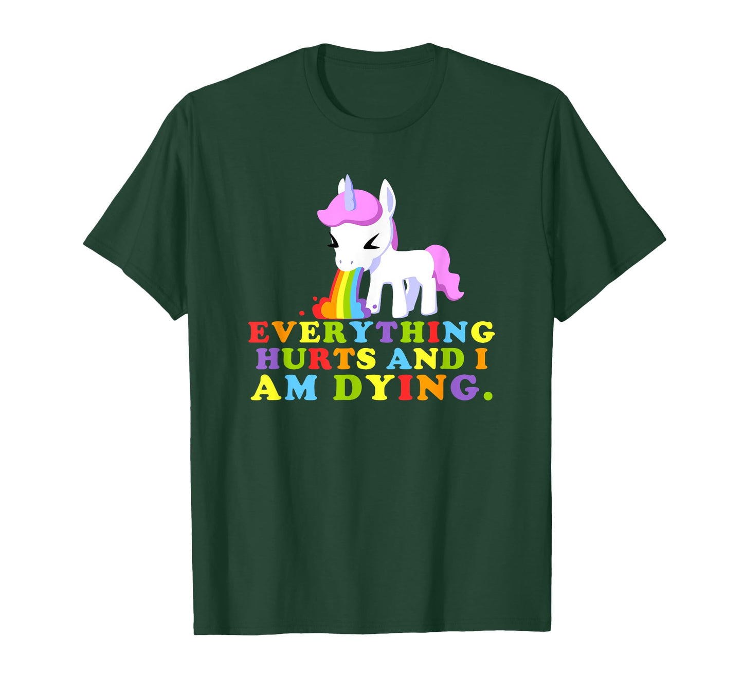 Everything Hurts & I'm Dying - Workout Funny Unicorn Gym T-Shirt