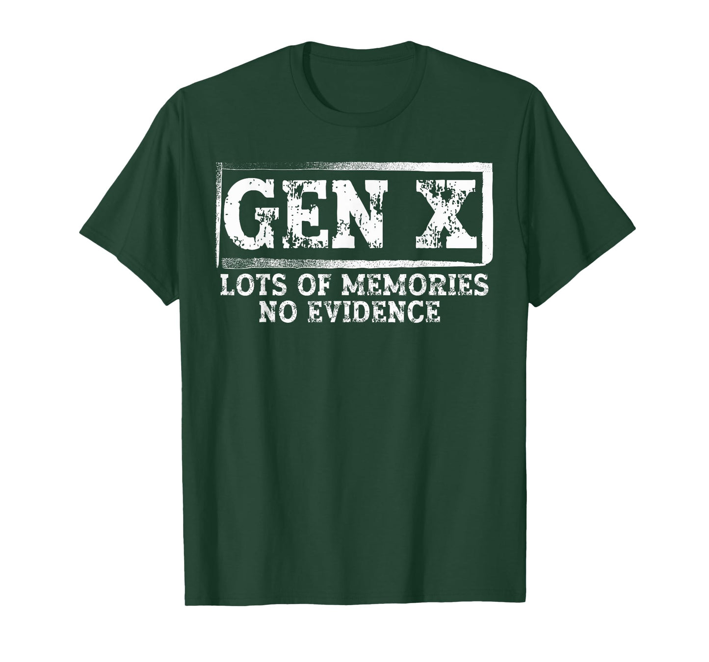 Funny Saying Sarcastic Gen X Lots Of Memories No Evidence T-Shirt