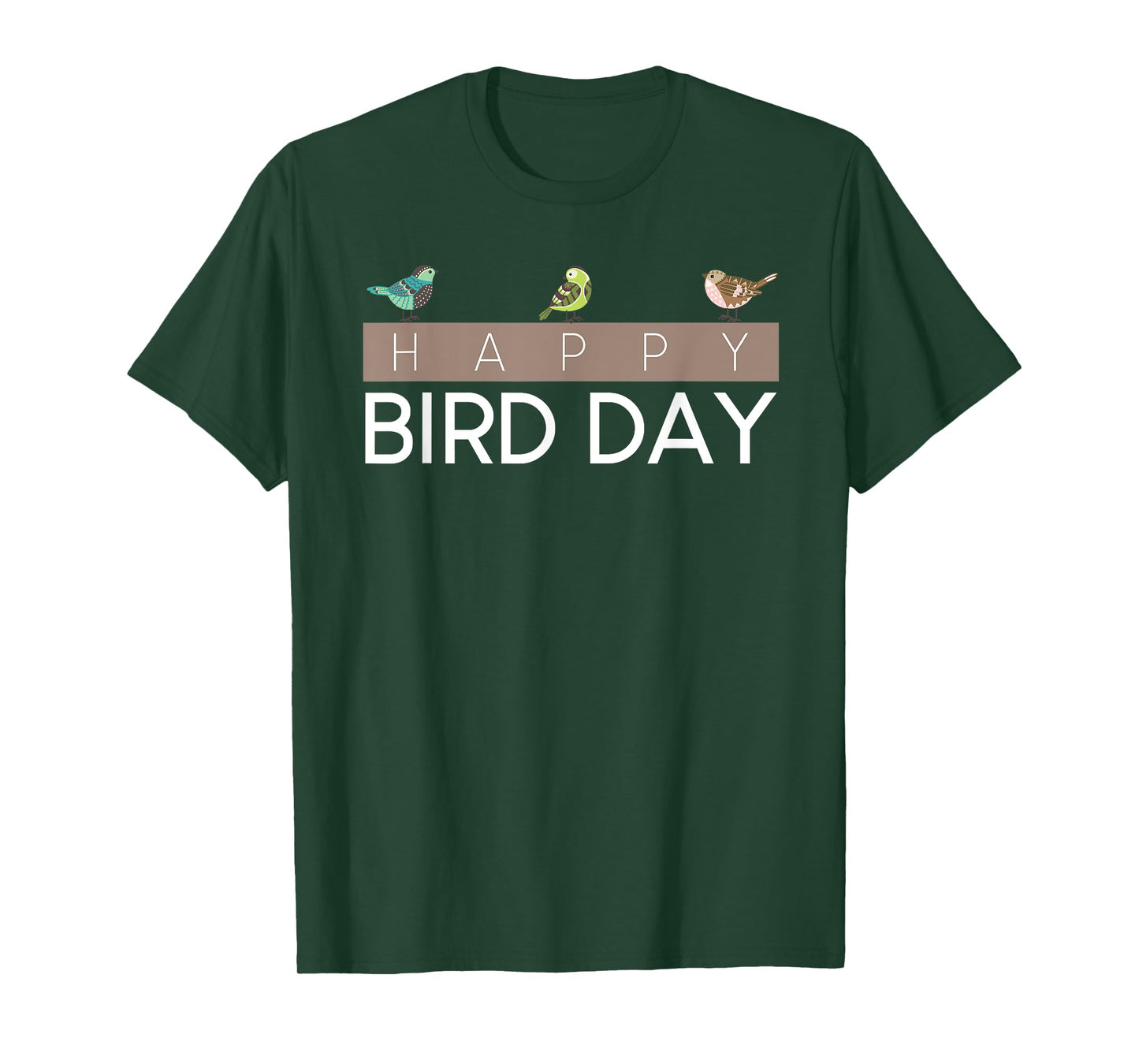 Happy Bird Day - Birdwatching T-Shirt T-Shirt