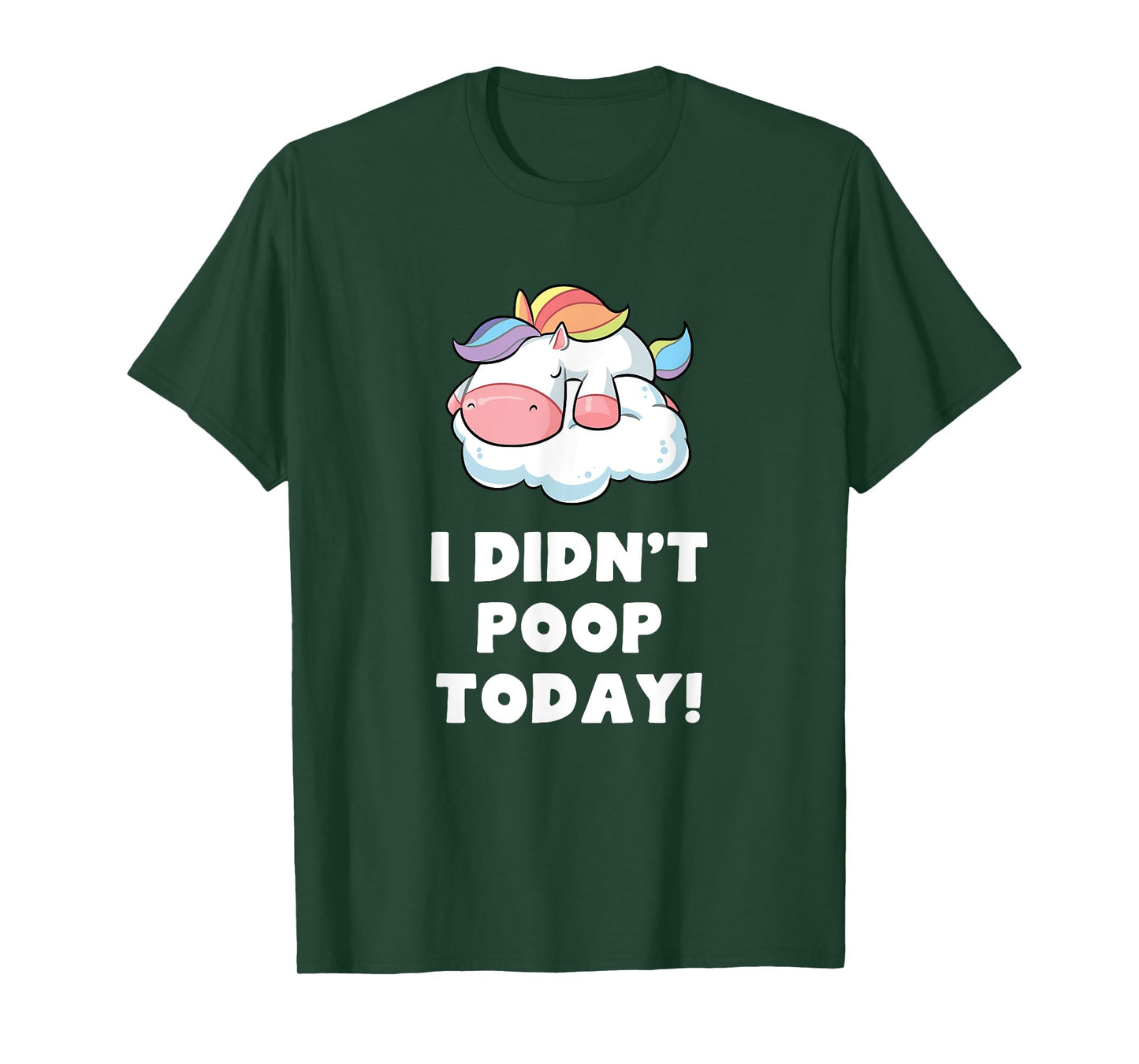Funny I didn't poop Today Unicorn Toilet Humor Womens Gift T-Shirt
