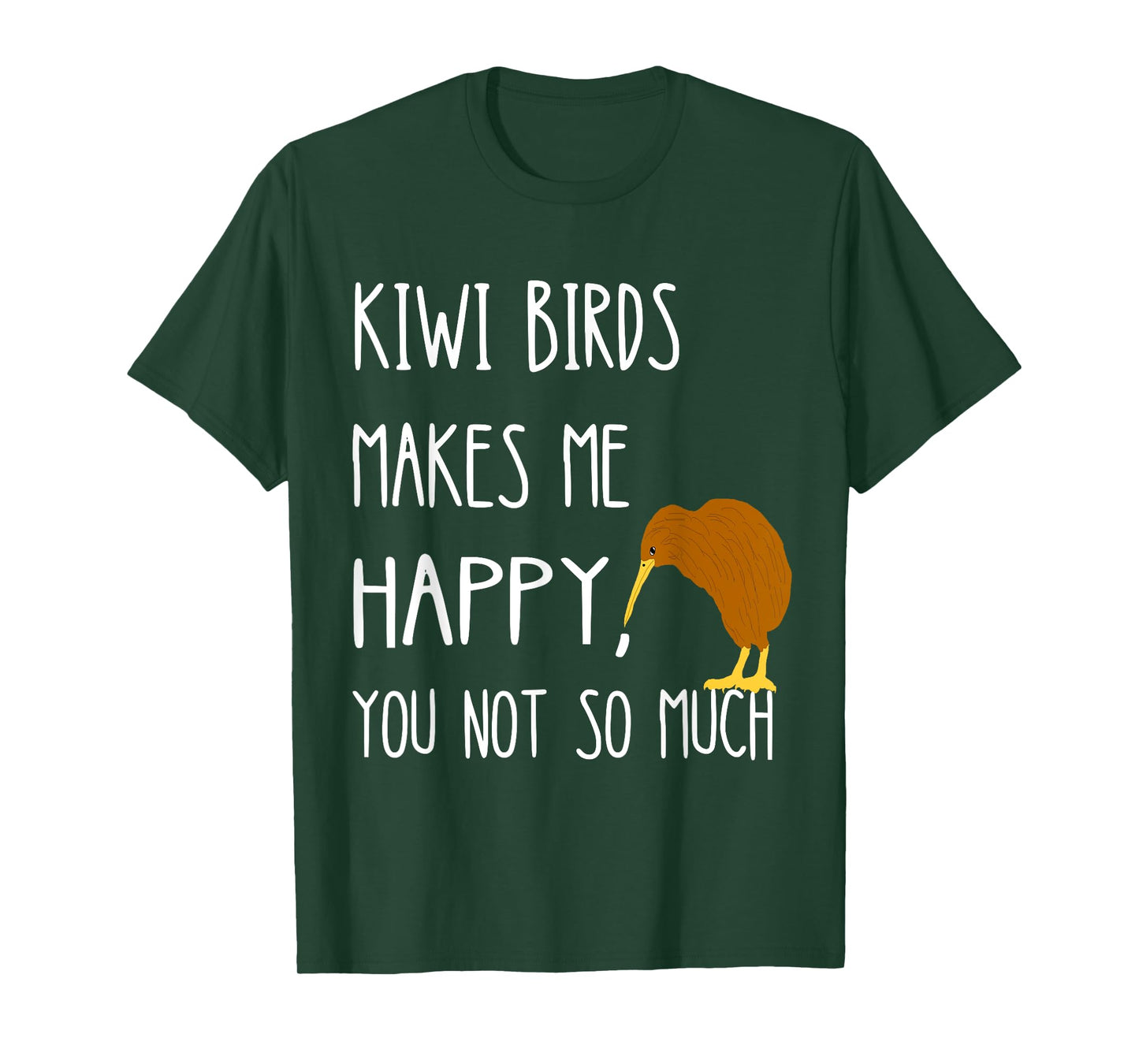 Kiwi Birds Makes Me Happy You Not So Much Kiwi Bird T-Shirt