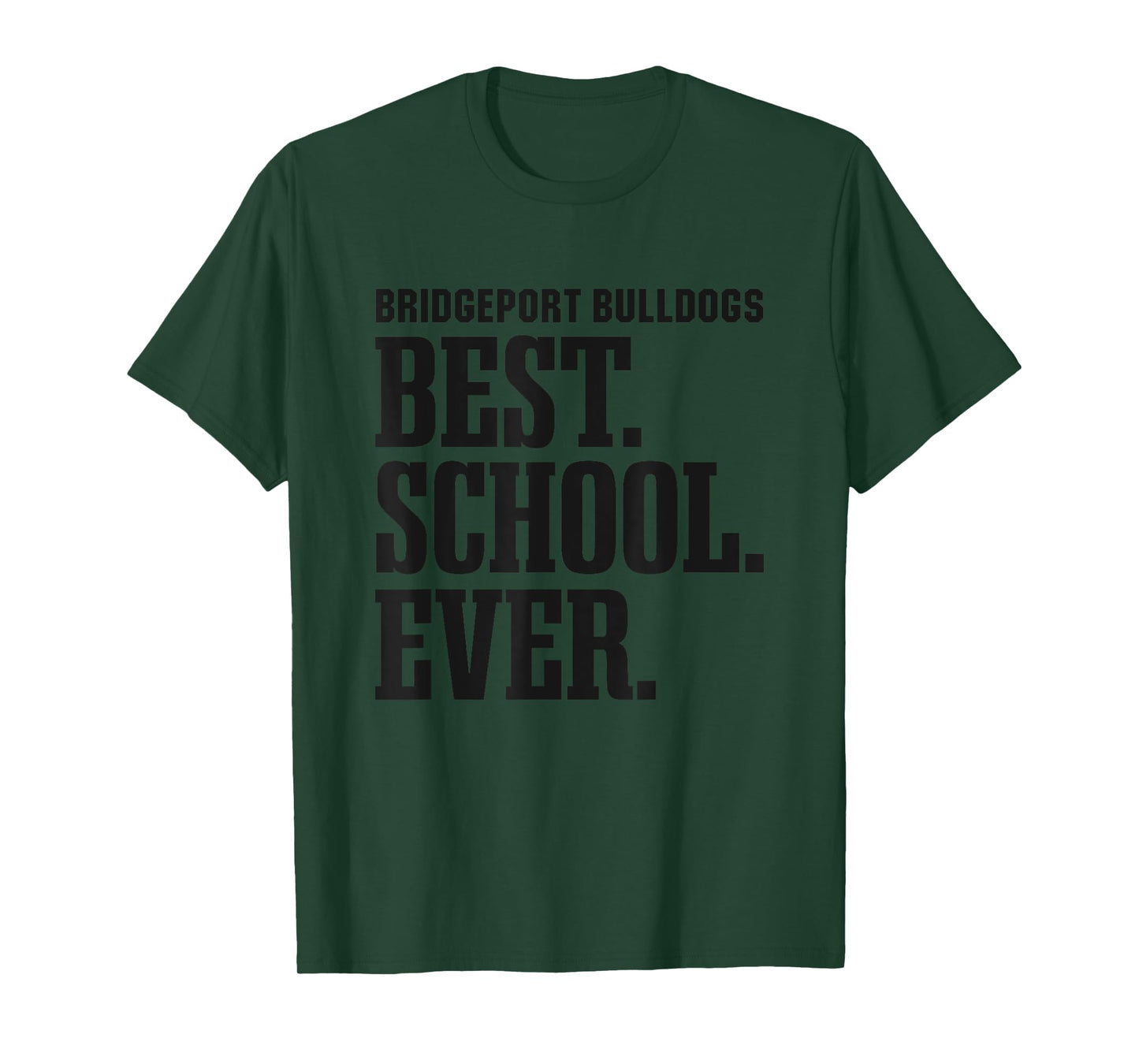 Bridgeport Bulldogs Best Ever HS T-Shirt