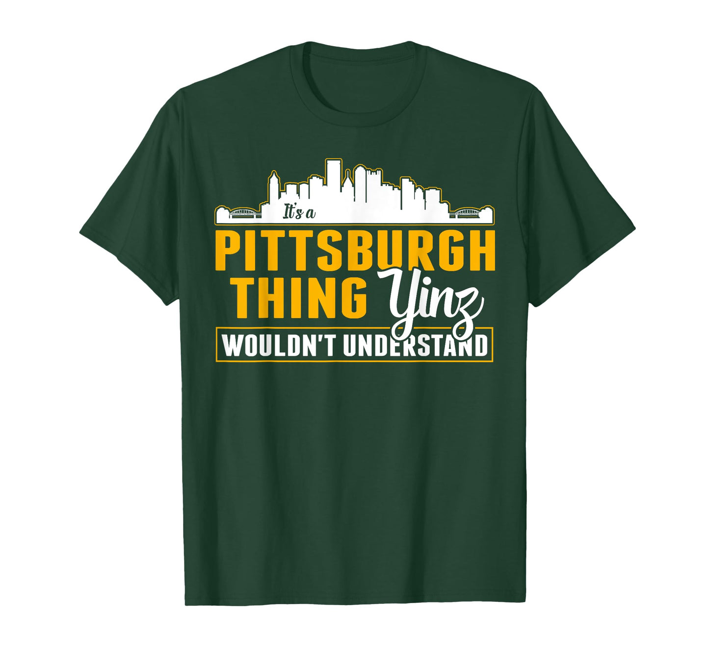 Pittsburgh Yinzer Pittsburghese Its a Pittsburgh Thing Yinz T-Shirt