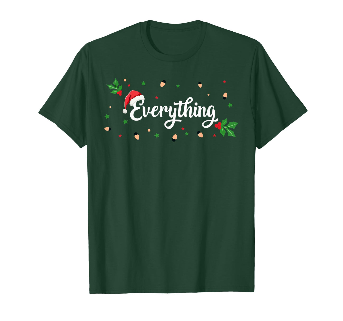 I Have Everything I Want For Christmas Everything Couples T-Shirt