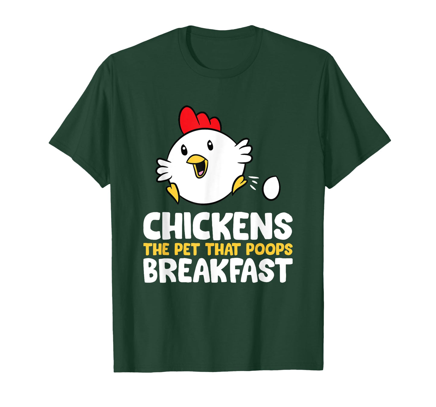 Chickens The Pet That Poops Breakfast T-Shirt