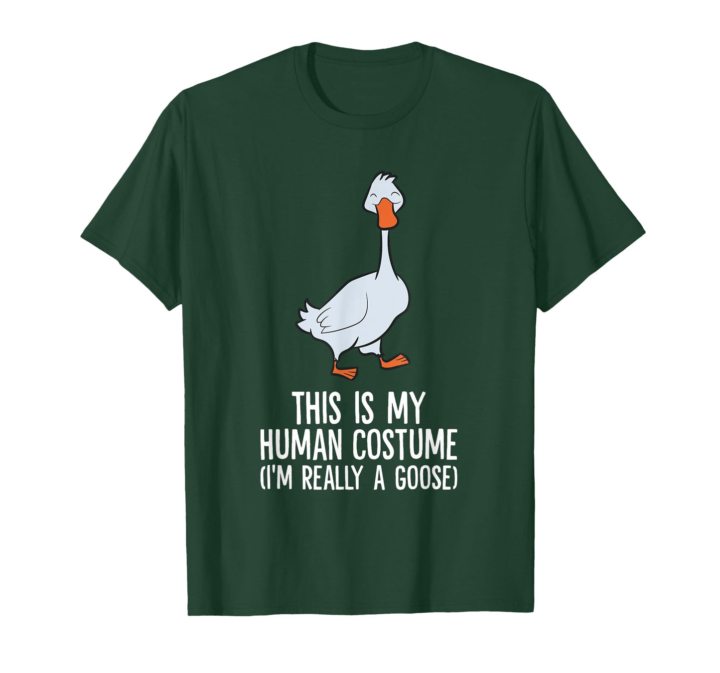 This Is My Human Costume I'm Really A Goose T-Shirt