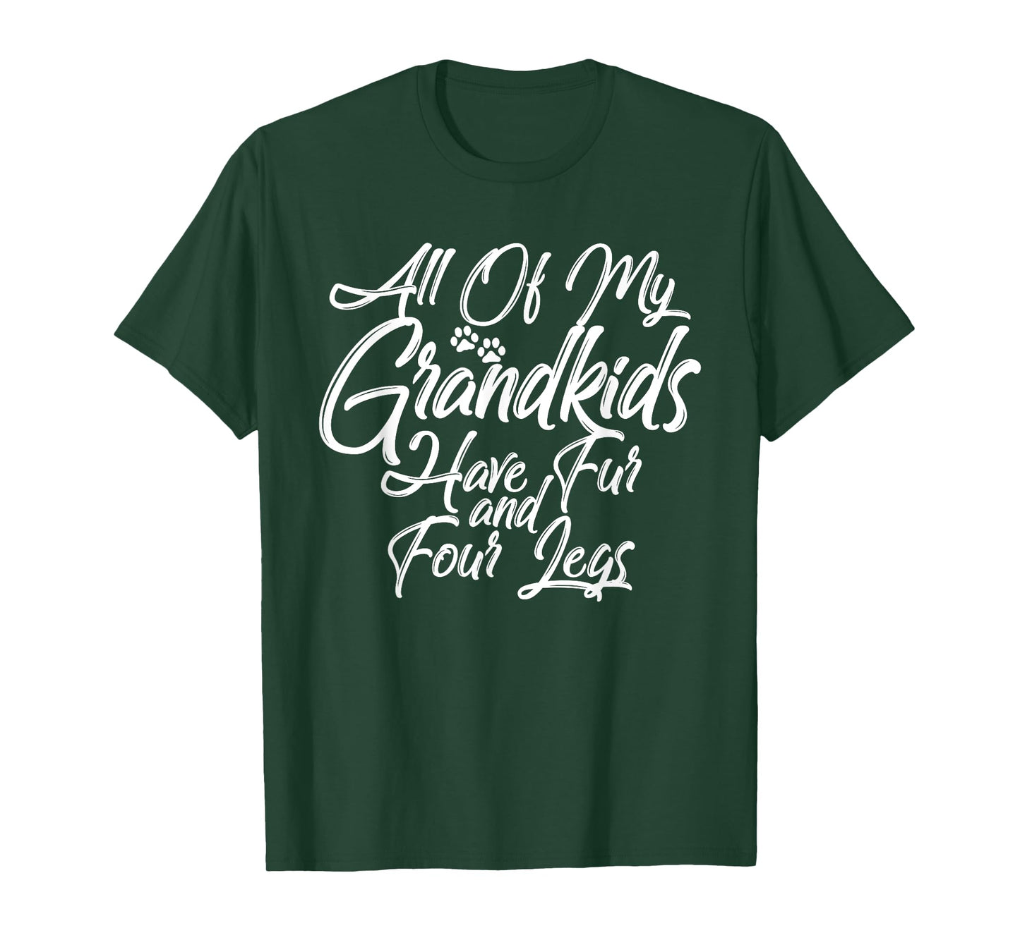 Greatest Dog Cat Grandma Grandpa Fur Babies Paws Four Legs T-Shirt for Men Women