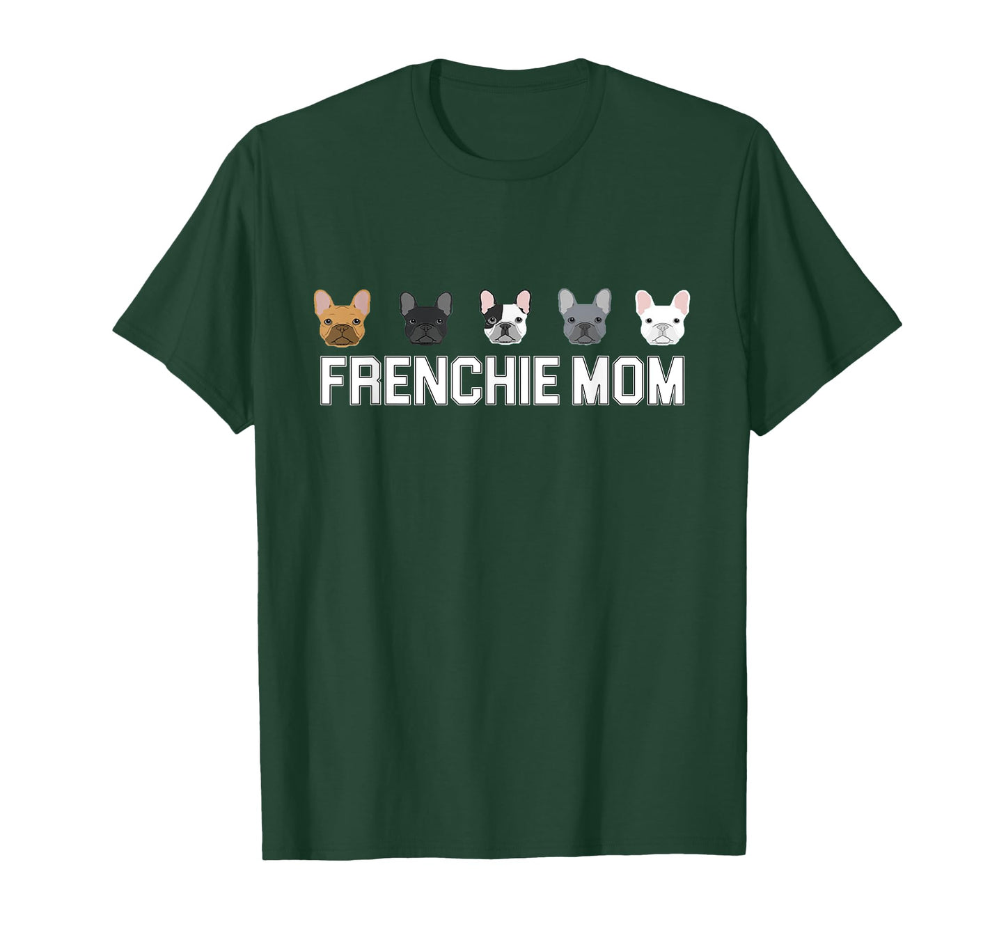 Frenchie Mama French Bulldog Gift Dog Mom Frenchie Mom T-Shirt