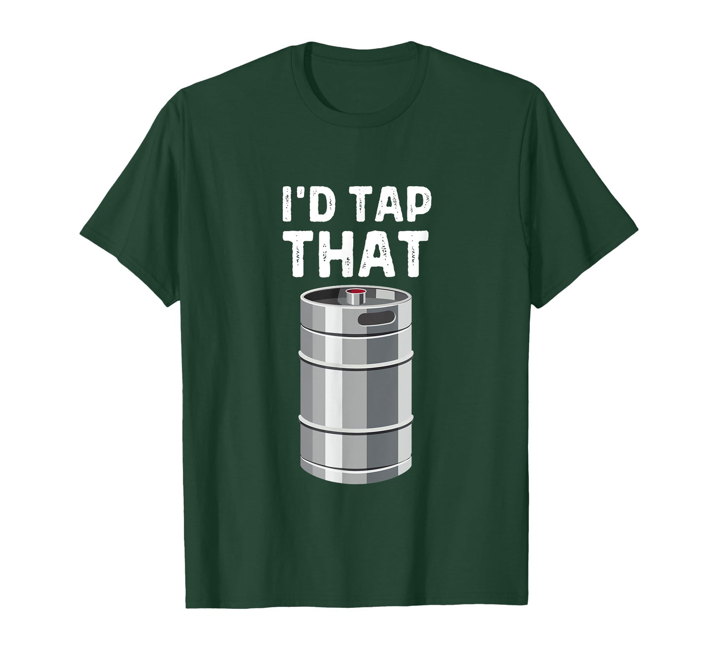 I'd Tap That Keg Funny Craft Beer Brewery Alcohol Drinking T-Shirt