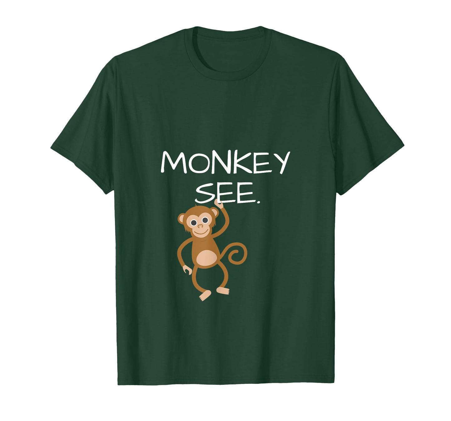 Monkey See Monkey Do Funny TShirt; DOUBLESIDED T-Shirt