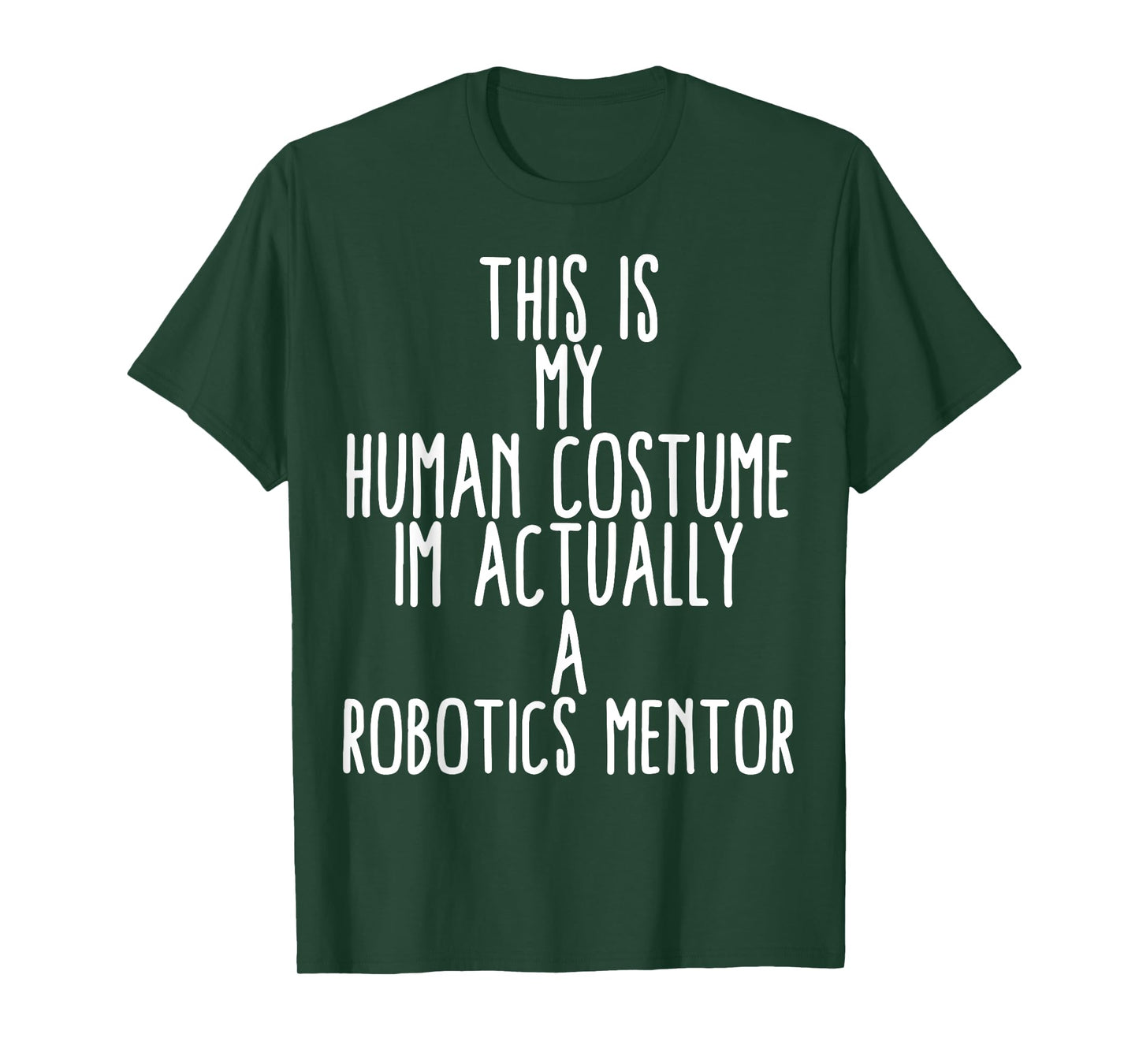 Human Costume Robotics Mentor Science Robo Coach Robotics T-Shirt