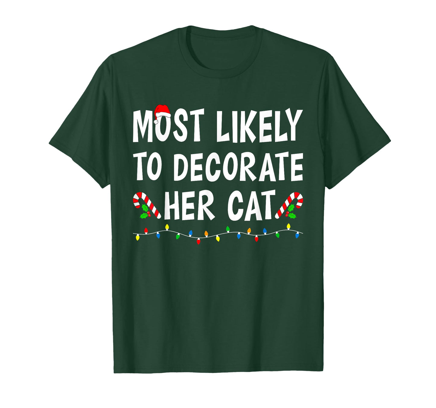 Most Likely To Decorate Her Cat Xmas Funny Family Christmas T-Shirt for Men Women Kids