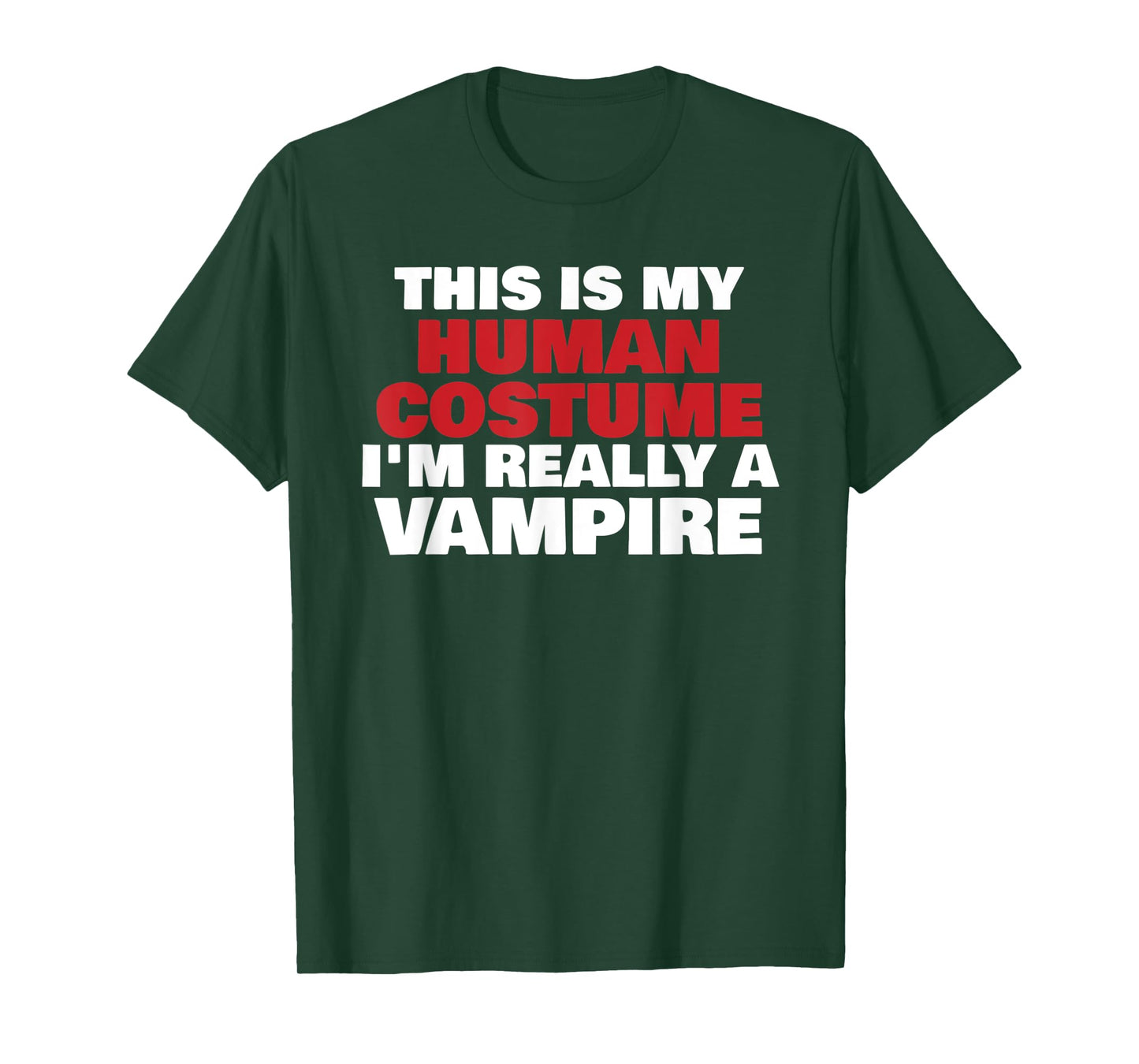 This Is My Human Costume I'm Really A Vampire Halloween T-Shirt