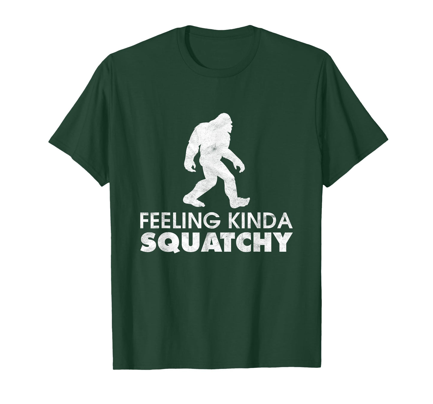 Feeling Kinda Squatchy Funny Yeti Believe Bigfoot Sasquatch T-Shirt