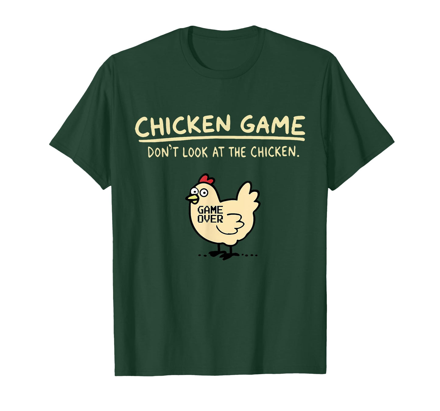 Chicken Game Don't Look At The Chicken Game Over T-Shirt - Black, Unisex-Adults, Humor Lovers, Novelty T-Shirt, Short Sleeve, Crew Neck, Small