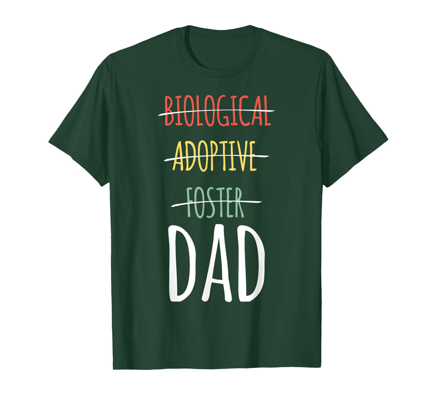 Biological Adoptive Foster Dad T-Shirt