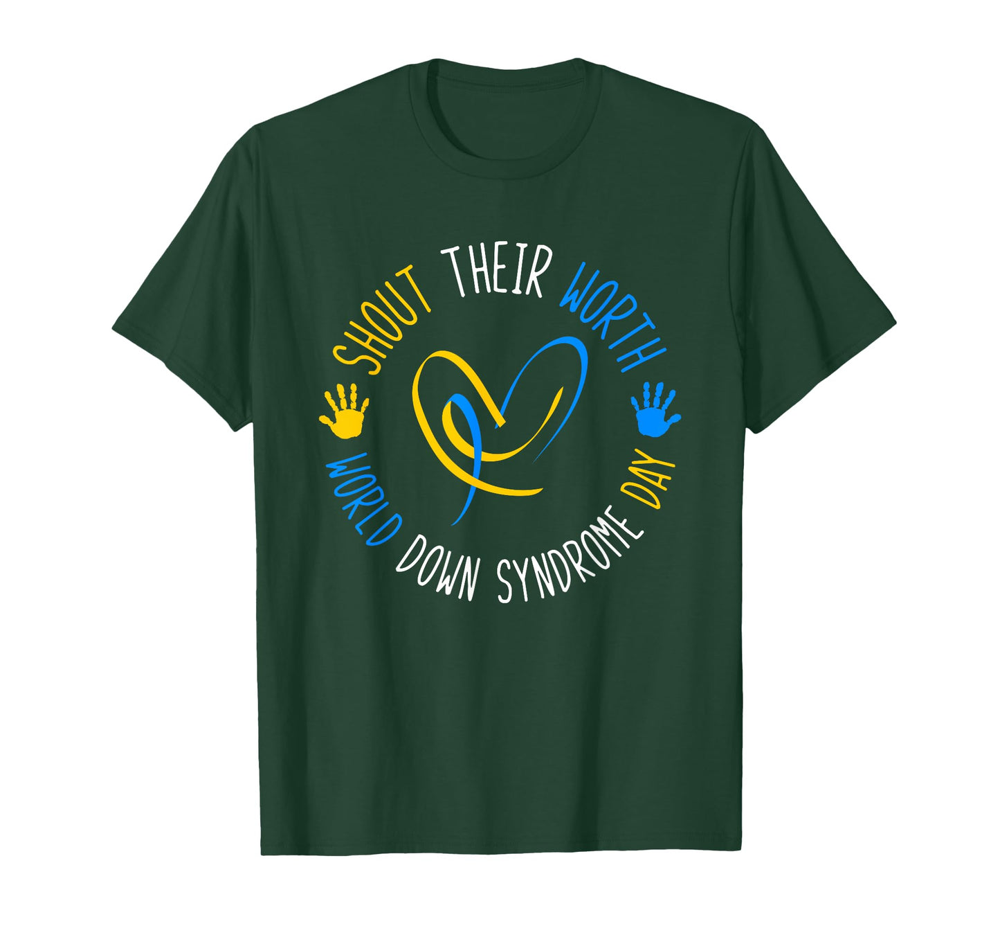Shout Their Worth Down Syndrome Awareness Men Women Kids T-Shirt