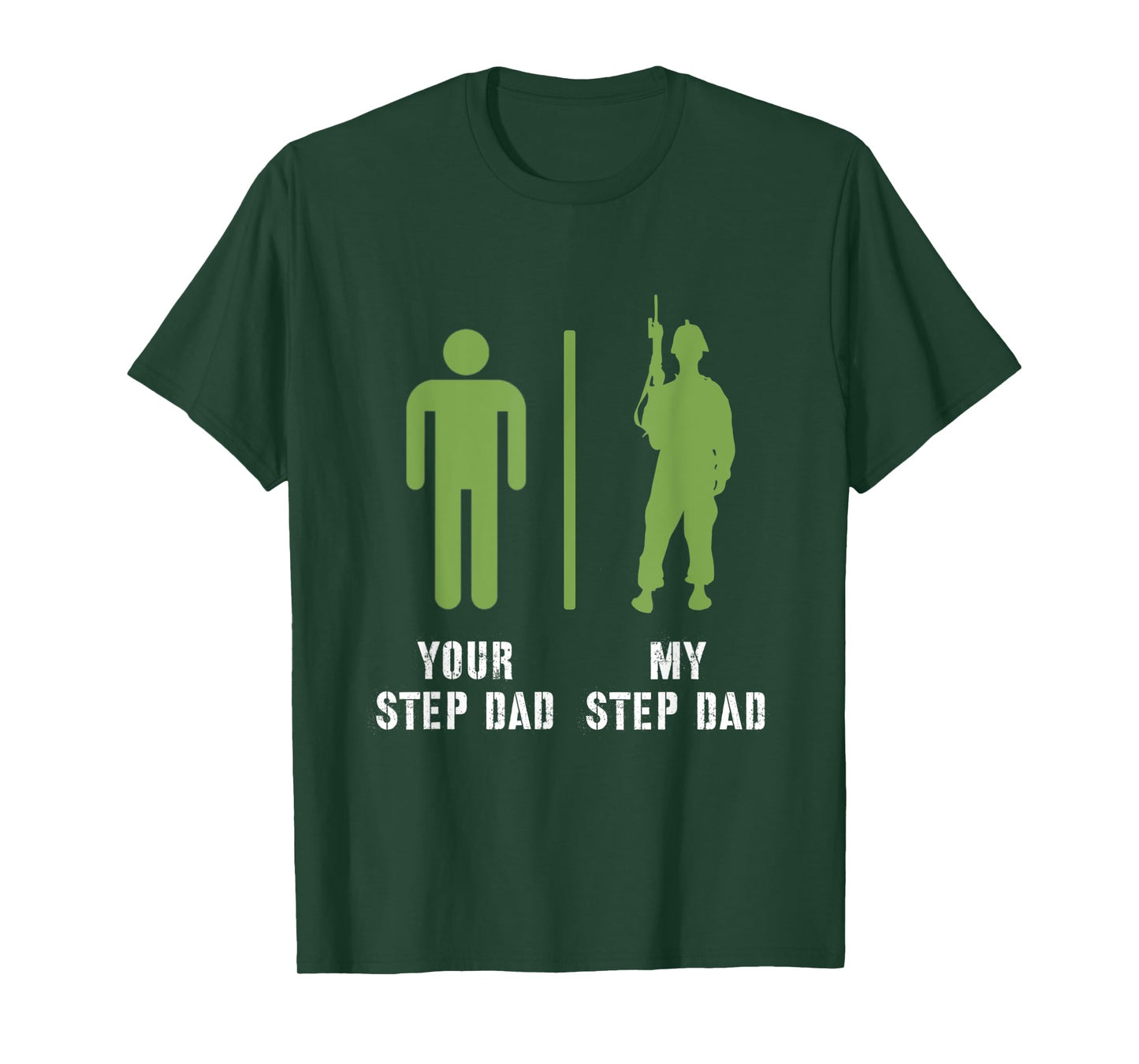 Your Step Dad My Step Dad Proud Military Soldier Veteran T-Shirt