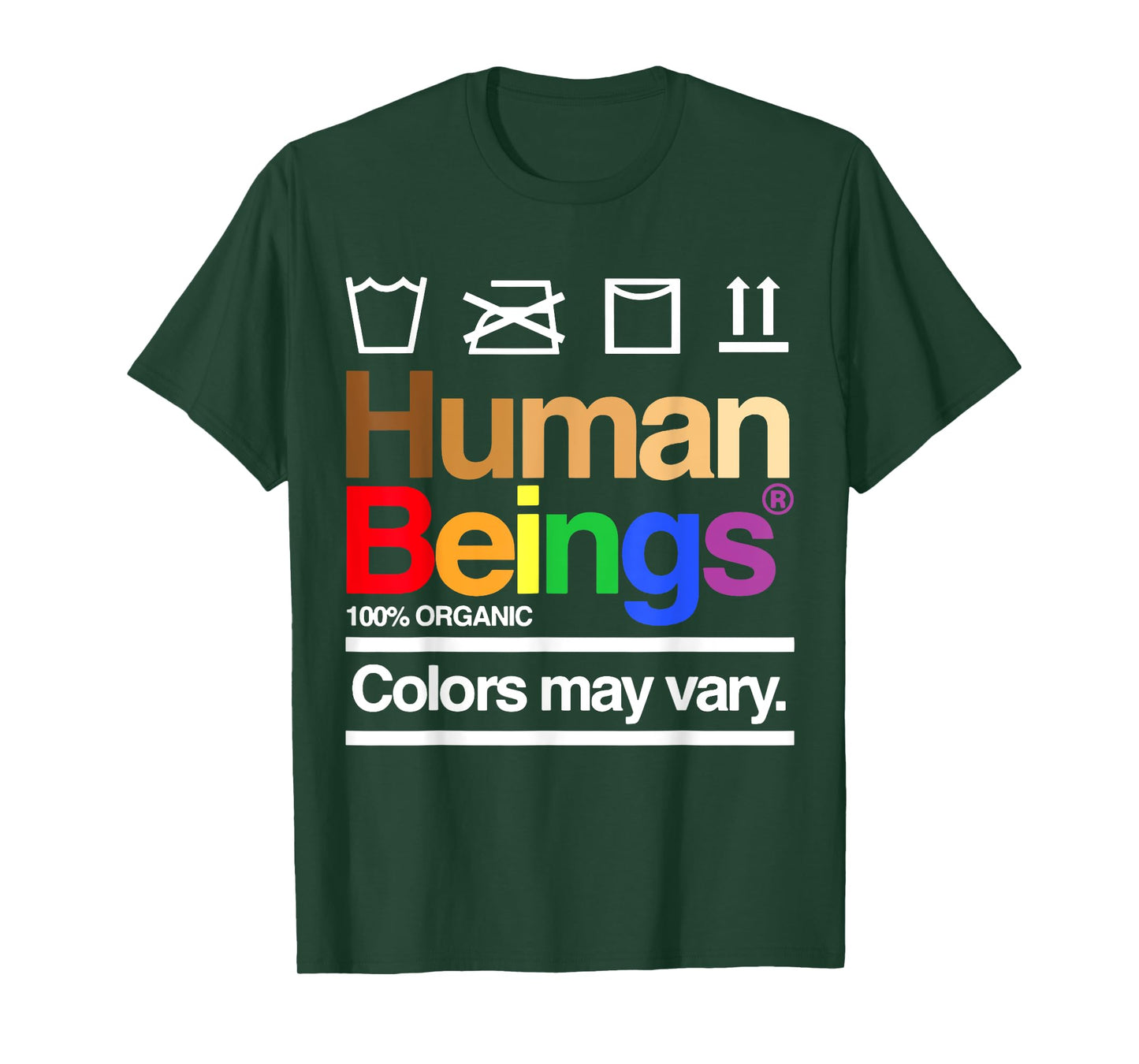 Human Being 100% Organic Colors May Vary LGBT T-Shirt