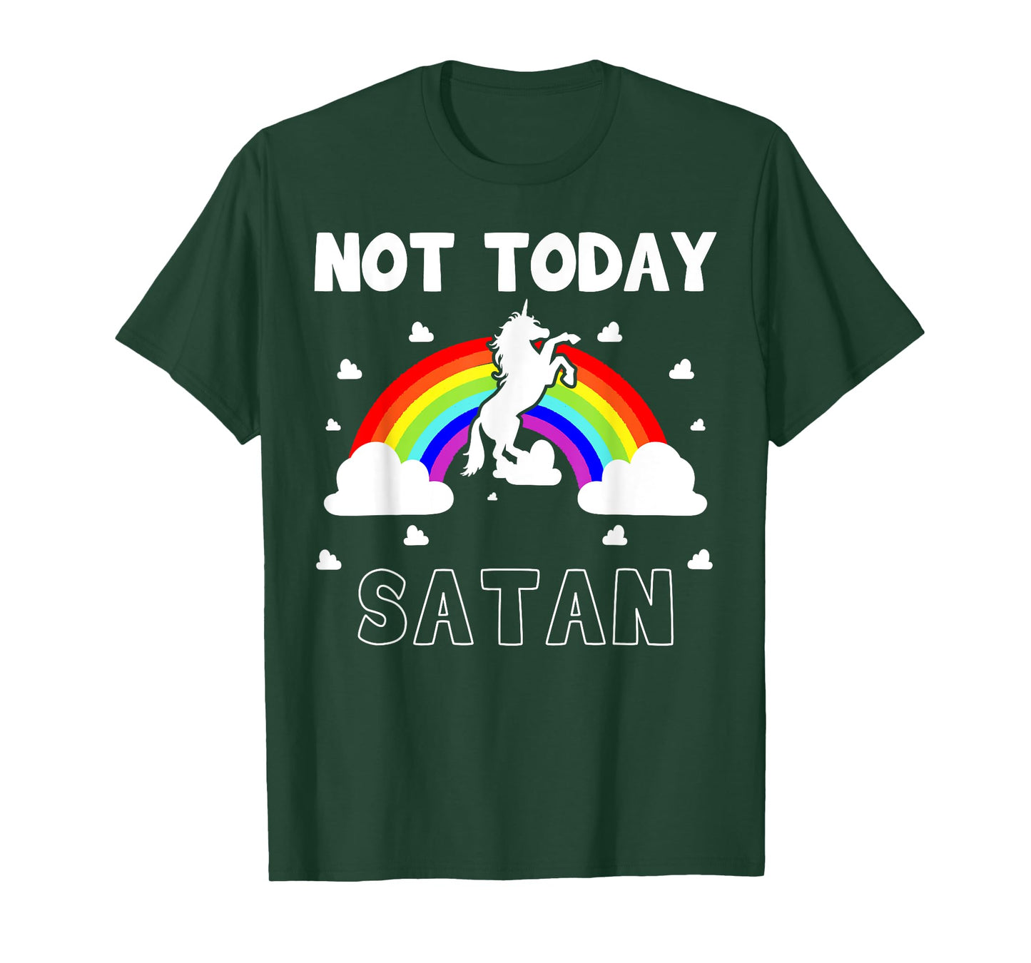 Not Today Satan Fairytale Rainbow Horn Pony Colorful Evil T-Shirt